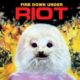 RIOT – FIRE DOWN UNDER