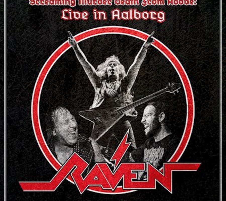 RAVEN – SCREAMING MURDER DEATH FROM ABOVE: LIVE IN AALBORG
