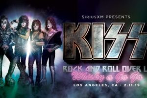 KISS TO PERFORM AT THE WHISKY IN LA FOR SIRRUSXM 2-11-19