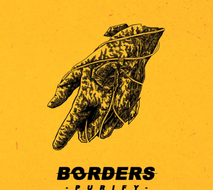 BORDERS – ANNOUNCE ALBUM “PURIFY” WITH FIRST SINGLE “731”, album due 5/10/19 on LONG BRANCH RECORDS