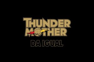 THUNDERMOTHER release new single ‘Da Igual’ on DESPOTZ RECORDS and confirm more UK shows!