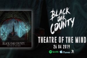 BLACK OAK COUNTRY – new album “THEATRE OF THE MIND” due out on 4/26/19
