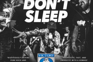 Victory Records is proud to announce the worldwide signing of Washington DC / Pennsylvania hardcore band DON’T SLEEP