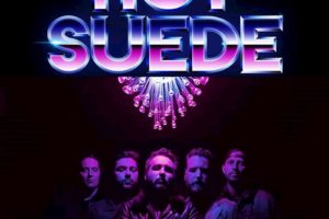 HOT SUEDE – set to release self titled album on May 17, 2019