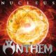 ANTHEM – “NUCLEUS” album review – greatest hits re-recorded with English lyrics!