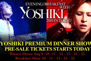 YOSHIKI – will perform X JAPAN’s famous songs, and premiere a new song,  at Evening With Yoshiki 2019 in Tokyo