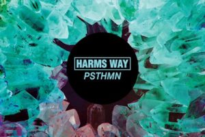 HARMS WAY release re-mix EP “PSTHMN” on Metal Blade Records on April 19, 2019