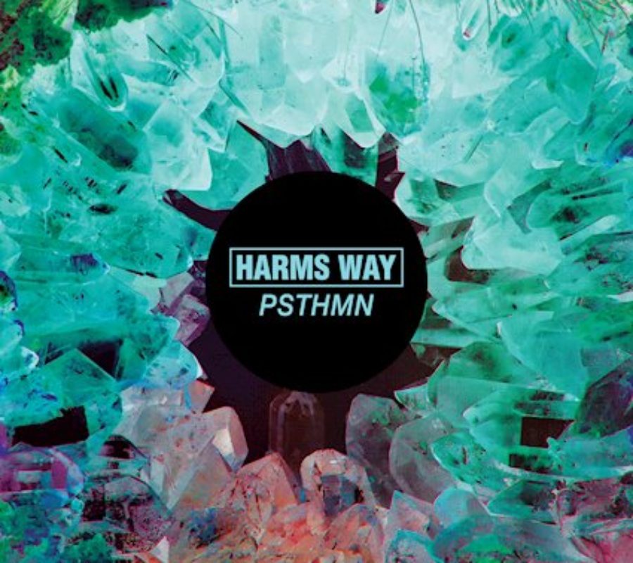 HARMS WAY release re-mix EP “PSTHMN” on Metal Blade Records on April 19, 2019