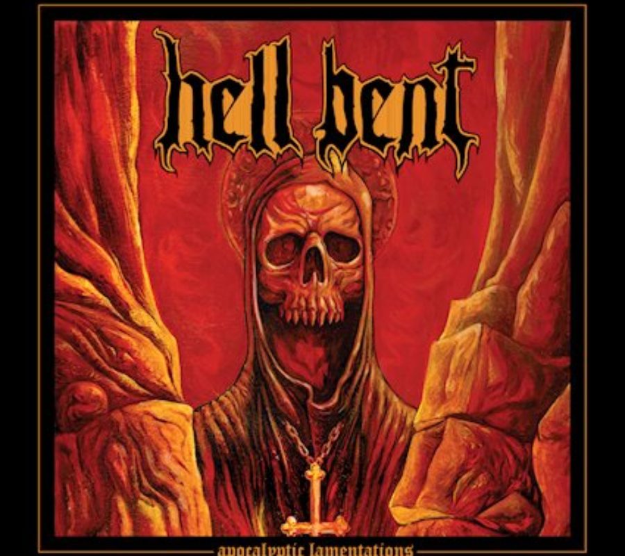 HELL BENT – release their new album titled “Apocalyptic Lamentations” on June 14th, 2019
