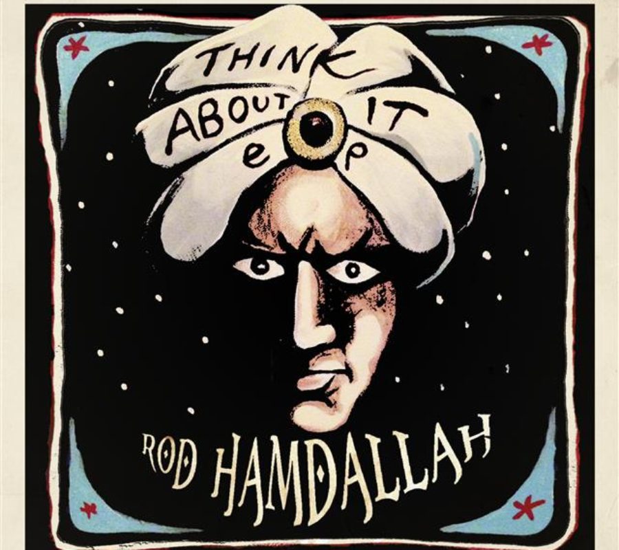 ROD HAMDALLAH – releases debut vinyl pressing of rock n soul record “THINK ABOUT IT” on garage Punk label HOUND GAWD! RECORDS on April 26, 2019 Worldwide, U.S. Tour Dates