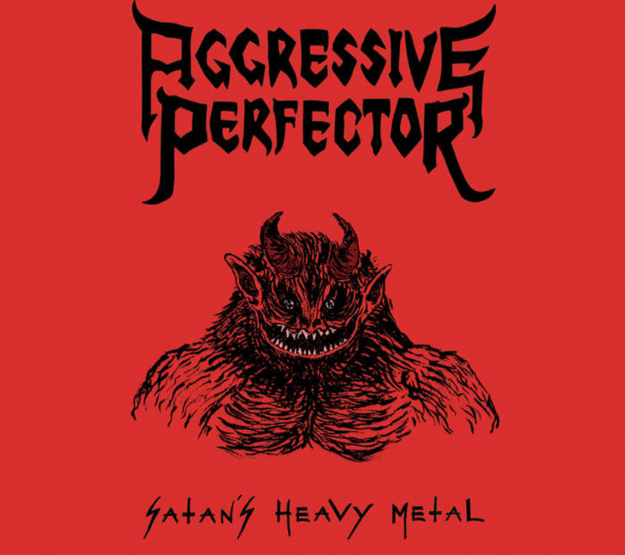 AGGRESSIVE PERFECTOR – to release “Satan’s Heavy Metal” via Dying Victims Productions on May 15, 2019