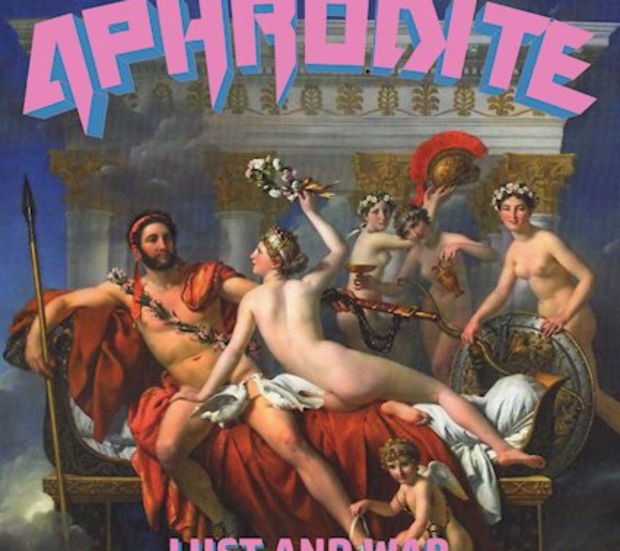 APHRODITE (Canada) – their album “Lust and War” to be released by Fighter Records on July 9, 2019