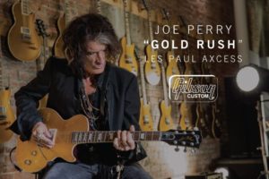 GIBSON GUITARS introduce JOE PERRY’s “The Gold Rush” – signature guitar