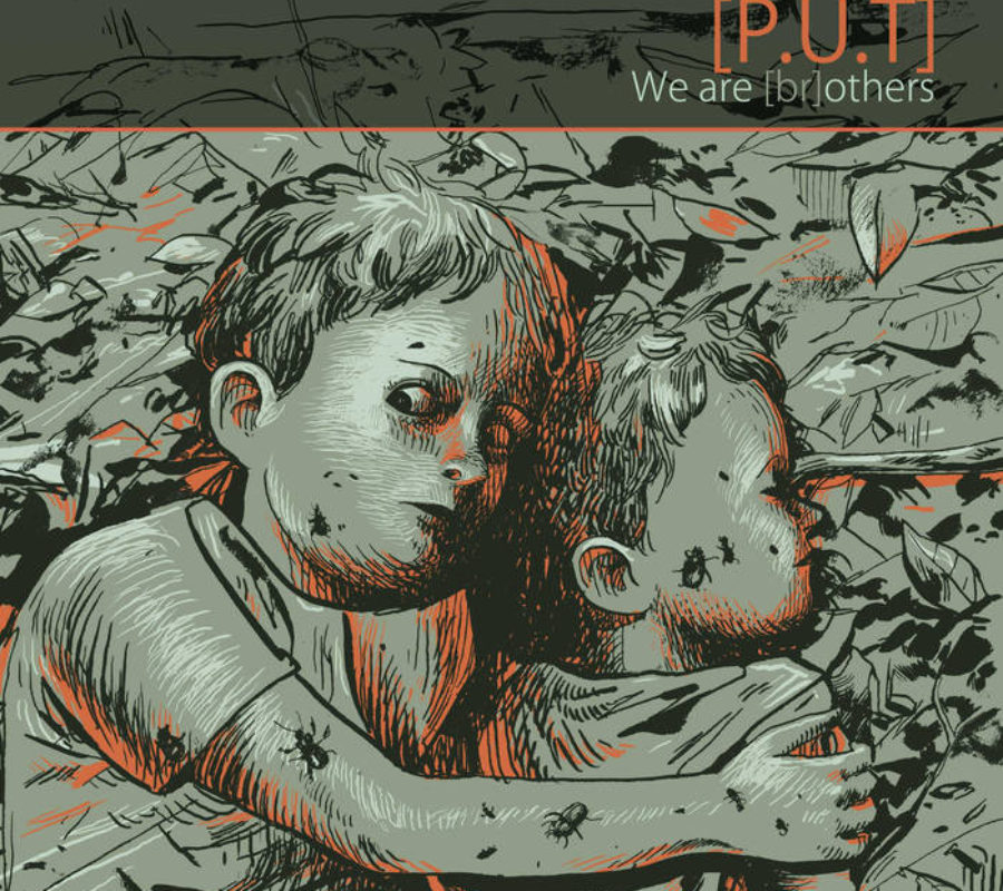 [P.U.T] – “WE ARE (BR)OTHERS”  6th album OUT NOW on CD/ free DIGITAL!