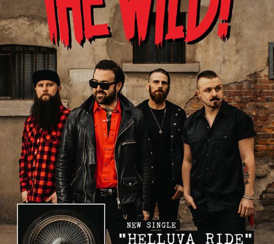 THE WILD! –  Check out their brand new single HELLUVA RIDE available on all streaming platforms now