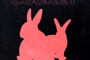 LOCKET –  Premiere Two New Songs — “Sleepwalker” + “Other People”