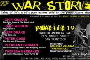 Noise Pop Presents, WAR STORIES: Tales of 70’s & 80’s Punk Mayhem on July 19, 2019 at Swedish American Hall, San Francisco, CA