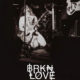 BRKN LOVE – album to be released soon via Spinefarm Records, tour dates announced