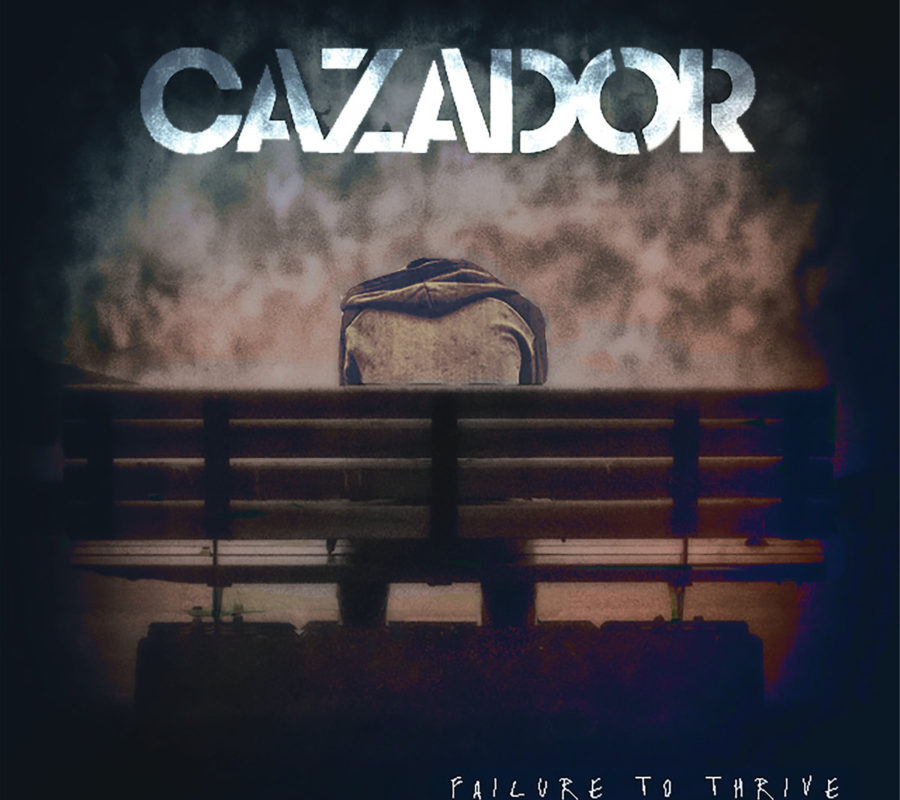 CAZADOR – release new single, album “FAILURE TO THRIVE” out today via Bandcamp