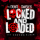 THE DEAD DAISIES – New LOCKED AND LOADED Covers album Released August 23rd on Spitfire Music / SPV