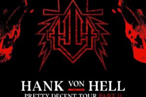 HANK VON HELL – announces new tour dates for Sweden, also teaser video posted………  #hankvonhell #prettydecenttour