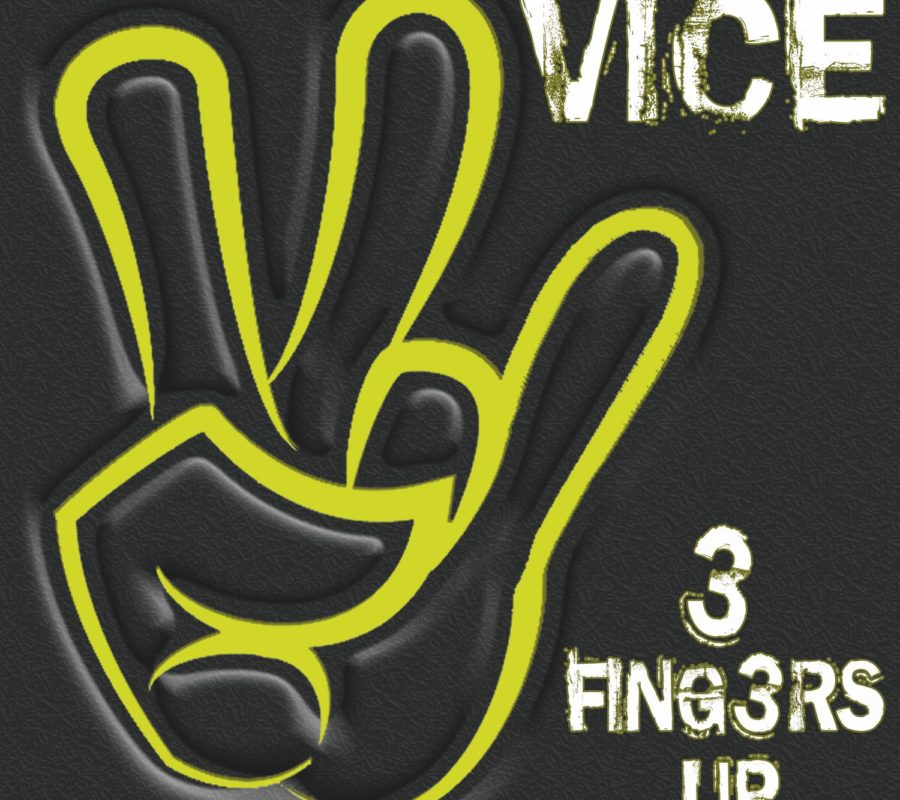 VICE – set to release “3 Fingers Up” album via Lictoc Music/ Pride & Joy Music September 13, 2019 #vice