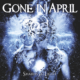 GONE IN APRIL – releases new album “Shards of Light” as well as new music video “Empire of Loss” #goneinapril