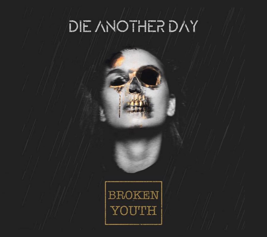 DIE ANOTHER DAY – Release Debut Single “Broken Youth” #dieanotherday