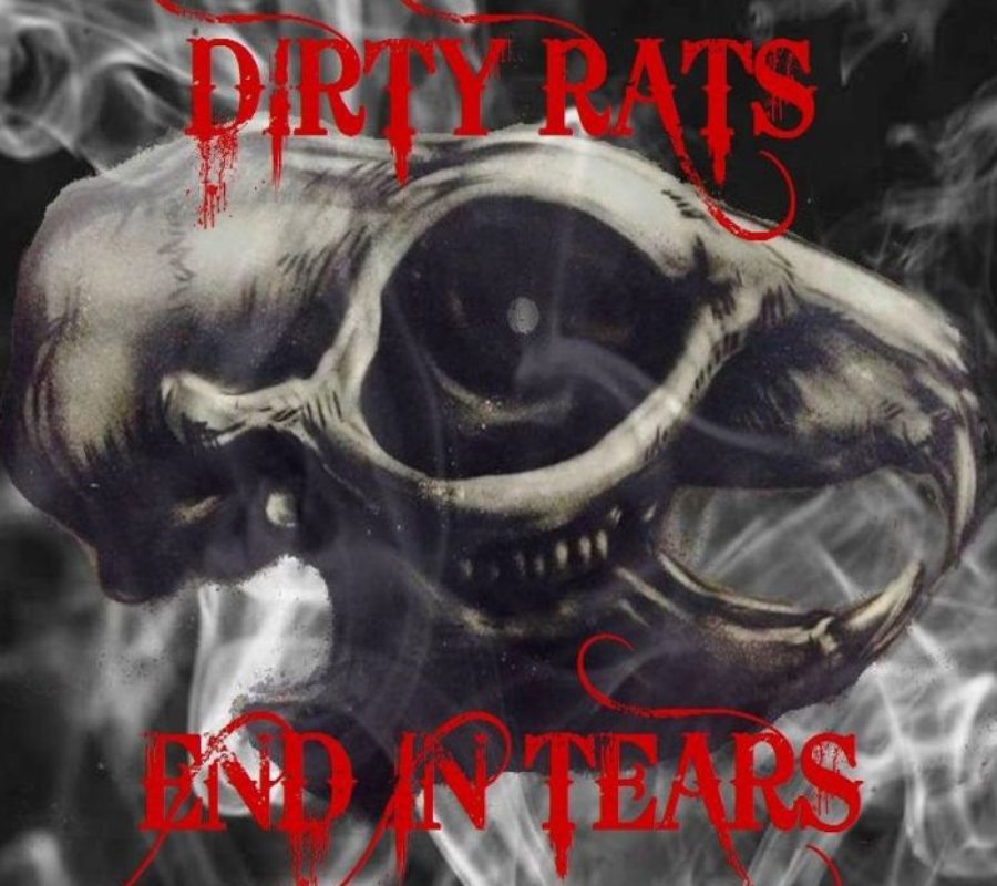 DIRTY RATS – Announce New Album “End in Tears” and Release Date of December 13, 2019 (Friday the 13th) #dirtyrats