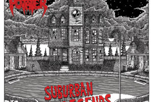 SMASH POTATER sign to Horror Pain Gore Death Productions; “Suburban Legends” set for release on September 13, 2019 #smashpotater