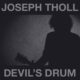 JOSEPH THOLL – set to release “Devil’s Drum” album via High Roller Records on October 18, 2019 #josephtholl