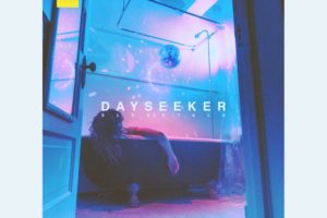 DAYSEEKER – to release “Sleeptalk” album via Spinefarm Records on September 27, 2019 #dayseeker
