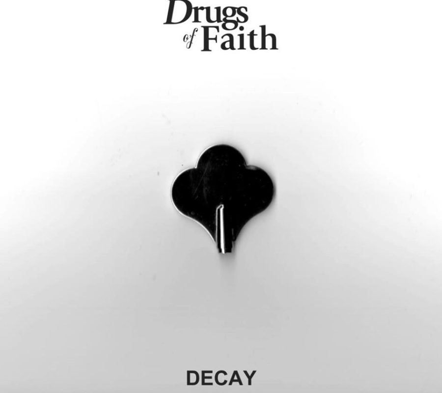 DRUGS OF FAITH – “Decay”  7 inch EP to be released via Selfmadegod Records on September 6, 2019 #drugsoffaith