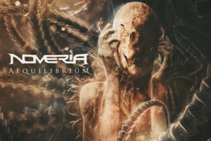 NOVERIA – to release their album titled “Aequilibrium” via Scarlet Records on October 25, 2019 #noveria