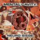 MENTAL CAVITY – to release new album “NEURO SIEGE” & release title tracks single/video #mentalcavity