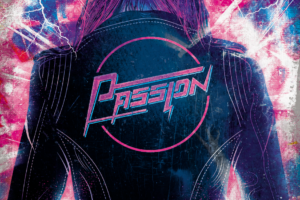 PASSION – first single/video “TRESPASS ON LOVE” out now, self titled album comin in 2020 via Frontiers Music srl #passion
