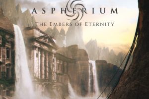 ASPHERIUM – checkout their album “The Embers of Eternity”, out now #aspherium
