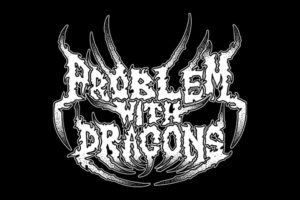 PROBLEM WITH DRAGONS – Winter 2020 U.S. Tour Starts Feb. 1st – Touting Latest Album “ASCENDANT” #problemwithdragons