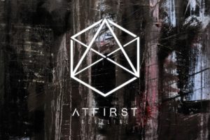 AT FIRST – On January 31, 2020 their first full will be released, called “Deadline” #atfirst