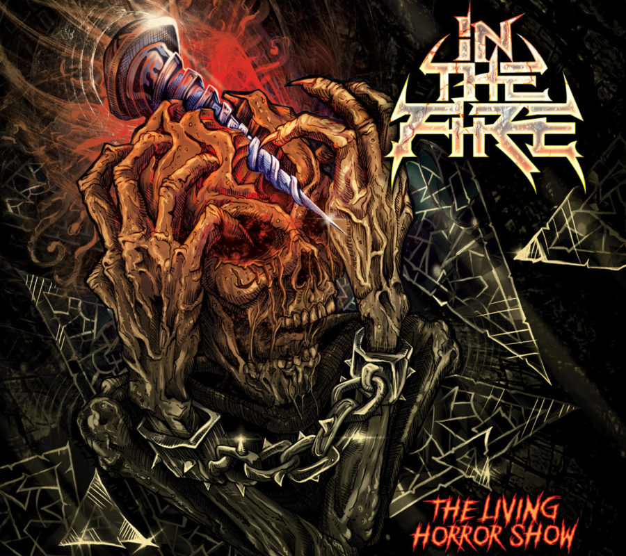 IN THE FIRE – Horror Pain Gore Death Productions to release new album from  entitled “The Living Horror Show” on March 13, 2020 #INTHEFIRE