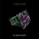 OVERLAPS – Announce ‘In Your Room’ Album Details, Cover, Tracklist, Release Date #overlaps