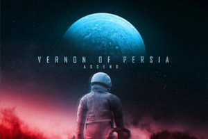 VERNON OF PERSIA – Release New Album – “Ascend” #vernonofpersia