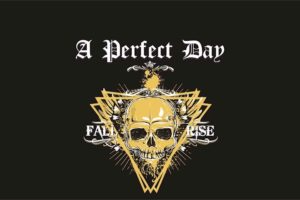 A PERFECT DAY – Sign with ROAR! Rock Of Angels Records #aperfectday