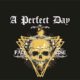 A PERFECT DAY – Sign with ROAR! Rock Of Angels Records #aperfectday