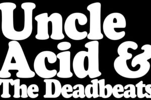 UNCLE ACID & THE DEADBEATS – Announce North American Tour; Twin Temple to Provide Support #uncleacidandthedeadbeats