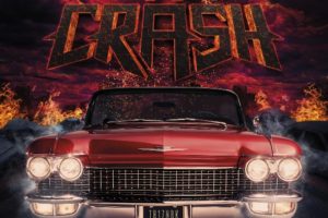 17 CRASH – will release their album “Through Hell And Back” Online via Volcano Records on March 20, 2020 #17crash