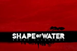 SHAPE OF WATER – announce new album ‘Great Illusions’ out June 12, music video & single #shapeofwater