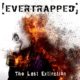 [Evertrapped] – Premiere Music Video “Sorrow (Nothing More In Between)” – New Album “The Last Extinction” Out May 22nd #evertrapped