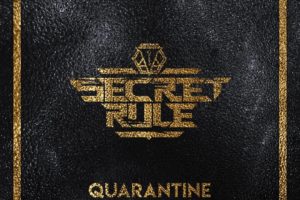 SECRET RULE – Back with “Quarantine: The Other Side of Us” Cover Album #secretrule