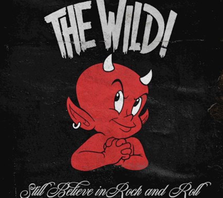 THE WILD! – their new album “Still Believe In Rock And Roll” is out now via eOne #thewild